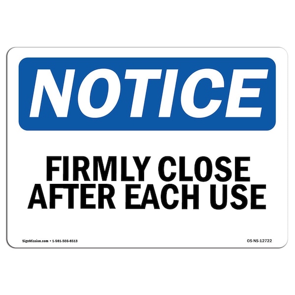 Safety Sign, OSHA Notice, 3.5" Height, Firmly Close Door After Each Use Sign, Landscape, 10PK